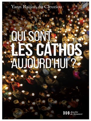 cover image of Qui sont les cathos aujourd'hui ?